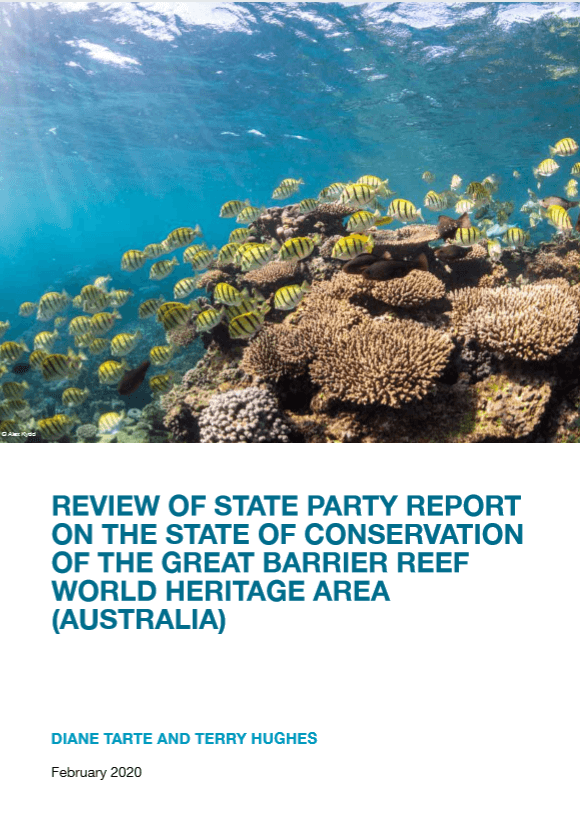 REVIEW OF STATE PARTY REPORT ON THE STATE OF CONSERVATION OF THE GREAT BARRIER REEF WORLD HERITAGE AREA (AUSTRALIA) Terry Hughes Diane Tarte